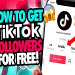 How To Get TikTok Followers and Views