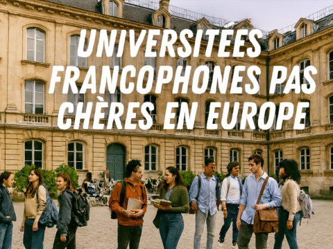 universités francophones pas chères en Europe frais universitaires en Europe études supérieures en français bourses étudiantes universités publiques francophones coût de la vie étudiante universités pour étudiants africains en Europe Erasmus+ diplômes européens reconnus logement étudiant Europe conseils budget étudiant programmes francophones Europe mobilité internationale étudiants études abordables en France études abordables en Belgique études en Suisse romande université du Luxembourg